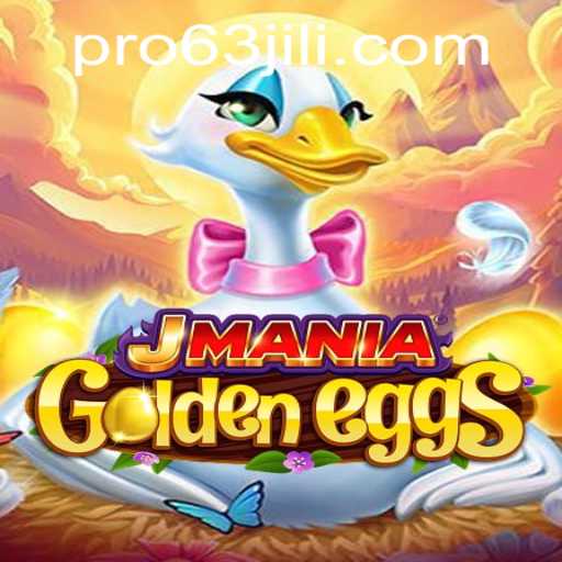 Exploring the Thrills of JManiaGoldenEggs: Dive Into the Adventure with 63jili